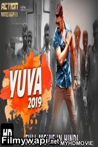 Yuva (2019) South Indian Hindi Dubbed Movie poster