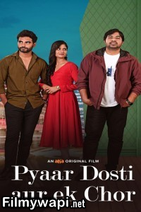 Pyaar Dosti Aur Ek Chor (2024) Hindi Movie