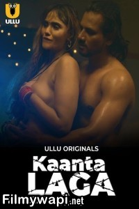 Kaanta Laga (2024) Ullu Hindi Unrated Web Series poster