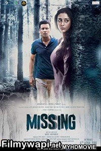 Missing (2018) Bollywood Movie