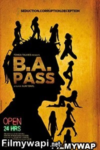 B A  Pass (2013) Hindi Movie poster