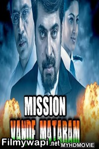 Mission Vande Mataram (2019) South Indian Hindi Dubbed Movie poster